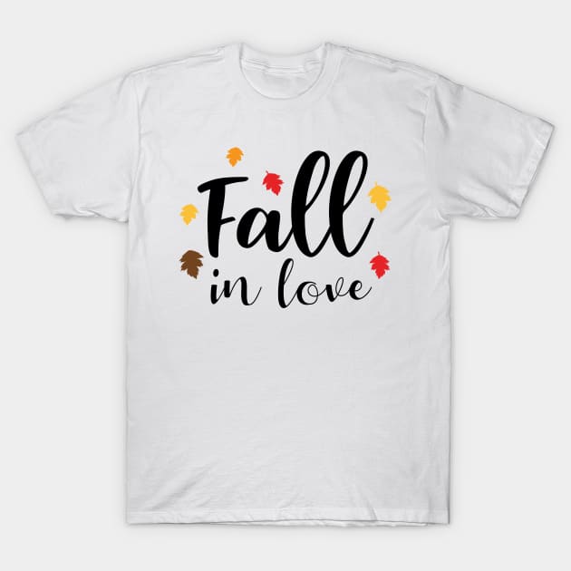 Fall In Love T-Shirt by Lilmissanything